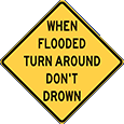 When flooded turn around don't drown